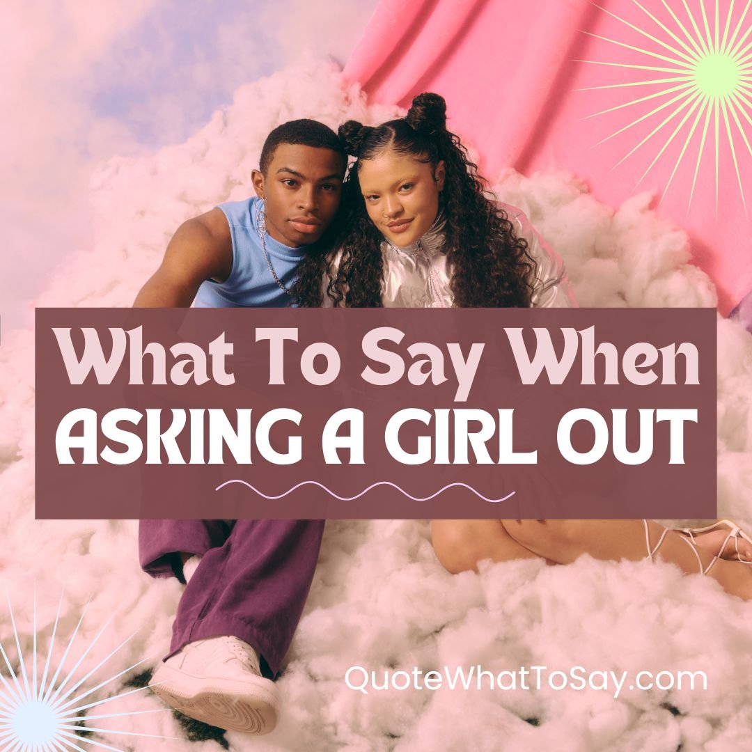 Expert Tips: What To Say To Ask A Girl Out
